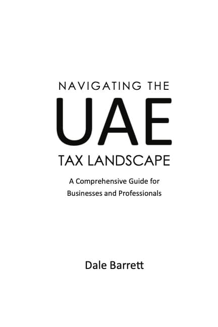Cover of Navigating the UAE Tax Landscape by Dale Barrett